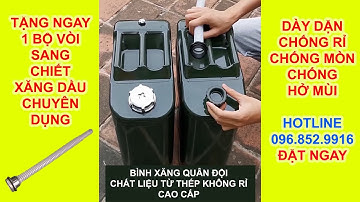 Bình Xăng Dự Phòng, Can Đựng Xăng Dầu Chuyên Dụng| Hotline: 096.852.9916