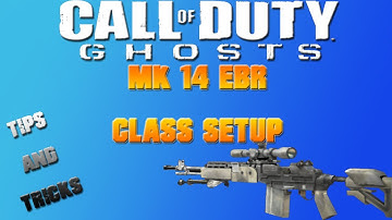 Best COD Ghosts Mk14 EBR Marksman Rifle Class setup + tips