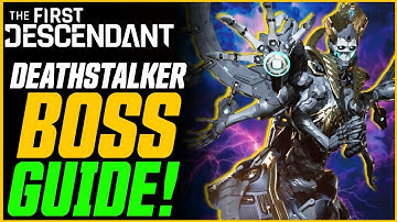 HOW TO KILL DEATHSTALKER! Full Mechanics & Boss Guide! // The First Descendant
