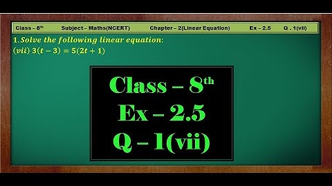 Ex 2.5 Q 1 | Class 8th Maths | Chapter 2 (Linear Equation In One Variable) | Maths With GREEN Board
