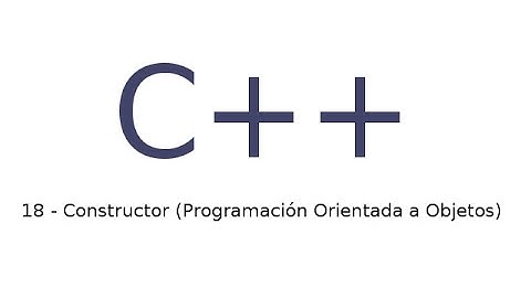 18 - Tutorial de C++ en español - Constructor (Programación Orientada a Objetos)
