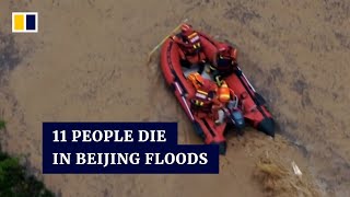 11 dead, 27 missing in Beijing floods as Tropical Storm Doksuri lashes northern China