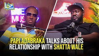 Papi Adabraka talks about his relationship with Shatta Wale,Bulldog and former 5 five group members