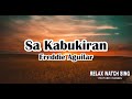 Freddie Aguilar - Sa Kabukiran (Lyrics)