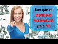 Cómo hacer que tu dinero trabaje para ti