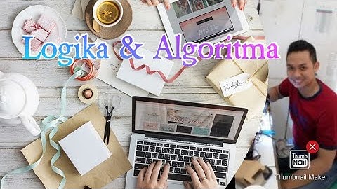 Video Pembelajaran LOGIKA & ALGORITMA Pertemuan 6
