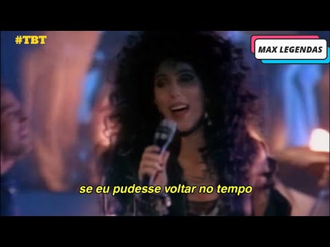 Cher - If I Could Turn Back Time (Tradução) (Legendado) (Clipe Oficial)