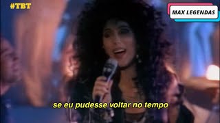 Cher - If I Could Turn Back Time (Tradução) (Legendado) (Clipe Oficial)