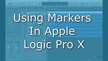 How to use Markers in Apple Logic Pro X