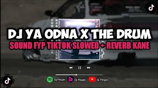 DJ YA ODNA X THE DRUM VIRAL TIKTOK