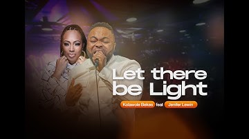 Kolawole Bekes - Let There Be Light (Official Video) ft. Jennifer Lewin