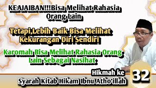 Gus Qoyyum:Ngaji Hikam Ibnu Atho'illah:Hikmah ke 32,KEAJAIBAN!!!Bisa Melihat Rahasia Orang Lain