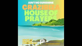 Crazibiza, House of Prayers - Ain't No Sunshine (House of Prayers Poolside Edit) Resimi
