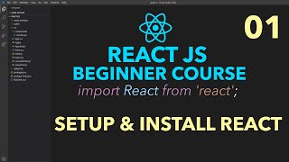 REACT JS BEGINNER COURSE 2020 - SETUP & INSTALL REACT [PART 1] - URDU | हिन्दी