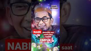 NABI MELARANG SAAT SUJUD PAKAI SAJADAH EMPUK, OLEH USTADZ ADI HIDAYAT