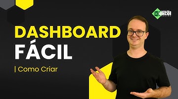 Como Criar Dashboard Fácil e Simples no Excel