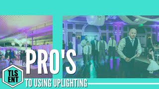 TLS Entertainment | Pros to Uplighting