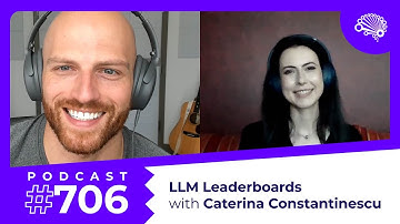 706: Large Language Model Leaderboards and Benchmarks — with Caterina Constantinescu