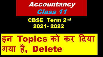 term 2 syllabus class 11 CBSE 2021-22 Accountancy | Class 11 accountancy syllabus for term 2