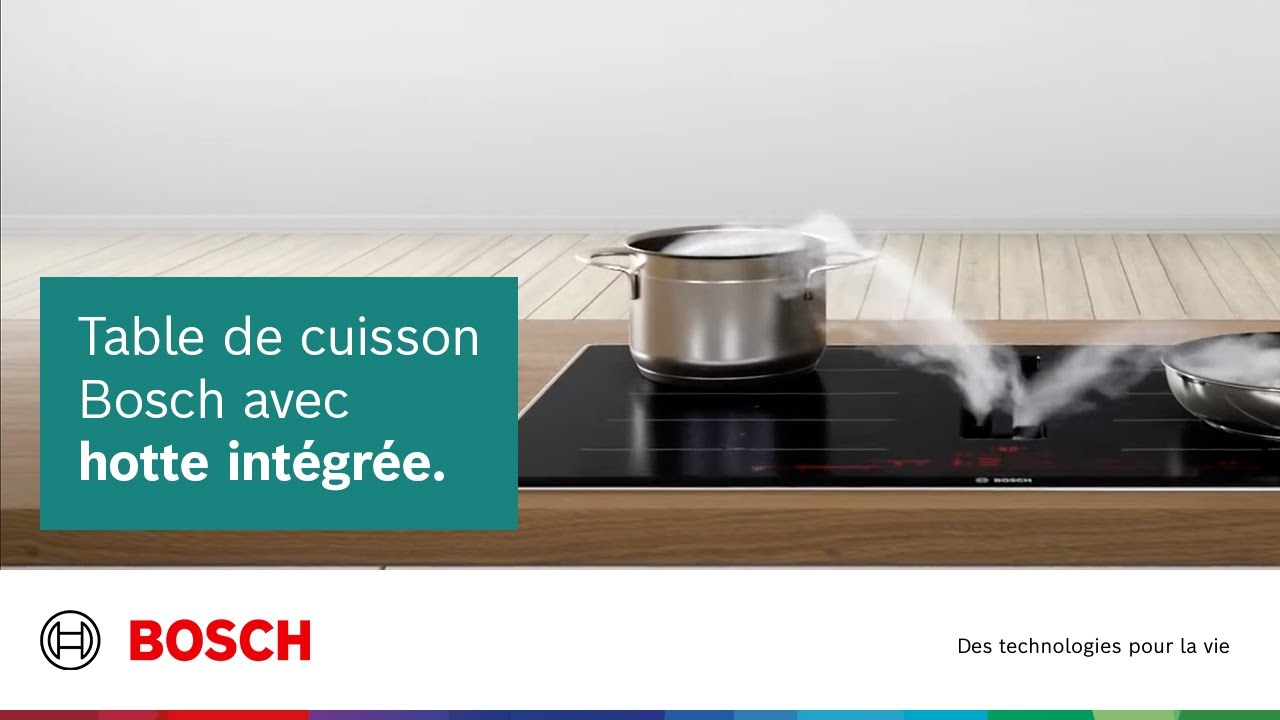 Table de cuisson Bosch avec hotte intégrée 