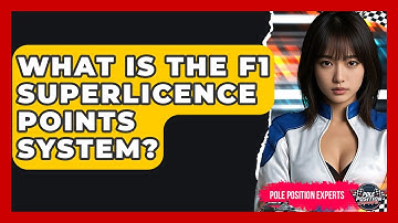What Is The F1 Superlicence Points System? - Pole Position Experts