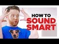 How To Sound Smart