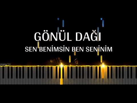 Gönül Dağı Müzikleri - Sen Benimsin Ben Seninim (Piano Cover)