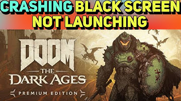 Fix Crashes, Loading Screen Freezes, and Black Screen Issues in DOOM: THE DARK AGES
