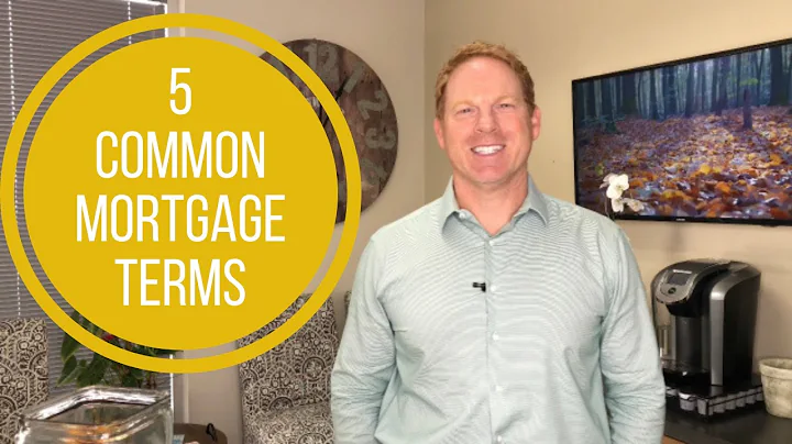 Know These 5 Mortgage Terms!