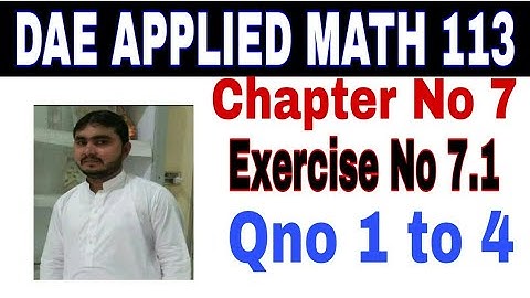 DAE math 113 1st year || applied mathematics 113 ||chapter no 7|| Exercise no 7.1||question no1to  4