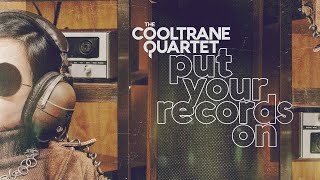 Video thumbnail of "Put Your Records On (Jazz Version) - The Cooltrane Quartet"