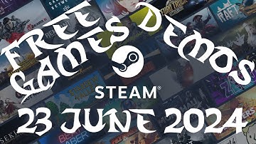 Steam Free Games And Demos 23 June 2024 - GogetaSuperx