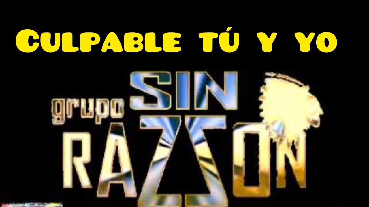 CULPABLE TU Y YO - GRUPO SIN RAZÓN - Dic 2023 - YouTube