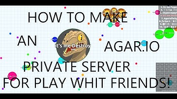 HOW TO MAKE AN AGAR.IO PRIVATE SERVER FOR PLAY WITH FRIENDS! (PATCHED)