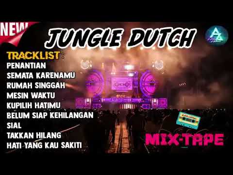 JUNGLE DUTCH MIXTAPE PENANTIAN SEMATA KARENAMU FULL LAGU INDO TERBARU FULL BASS 2023