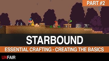 Starbound - Part #2 - Essential Crafting - Creating The Basics