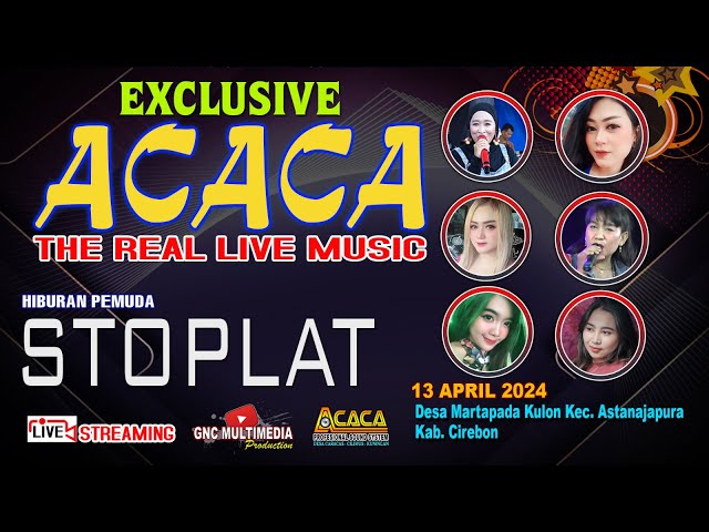 Live Acaca Group STOPLAT MARTAPADA KULON - Cirebon | 13 April 2024 class=