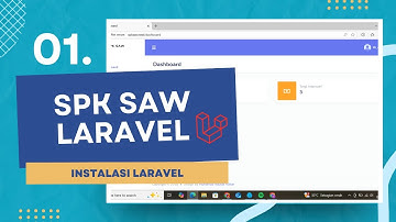 SPK SAW Laravel 12 Part 1 | Instalasi Laravel dari Nol Hingga Siap Digunakan