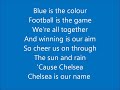 Blue is the colour. Chelsea Football Club Anthem