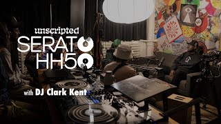 Unscripted Serato HH50 with DJ Clark Kent