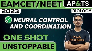 Neural Control And Coordination In One Shot | Biology | NEET 2023 | EAMCET | Ajay Sir