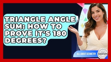 Triangle Angle Sum: How To Prove It