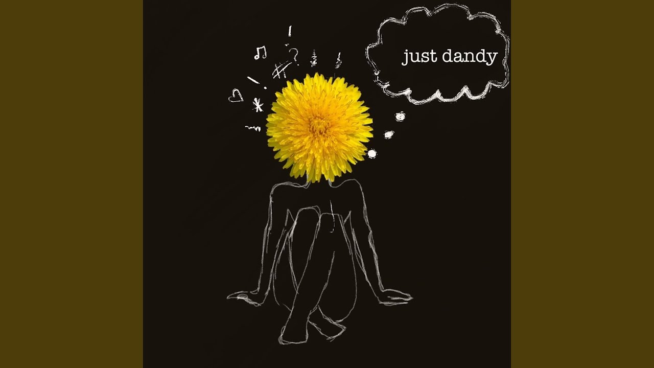 Watch Just Dandy on YouTube Watch Just Dandy on YouTube