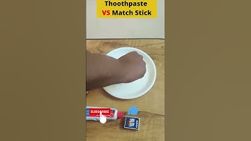 thoothpaste Vs matchstick Experiment #shorts #youtubeshorts #trending @didyouknow