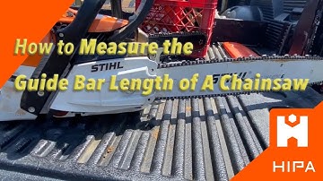 How to Measure the Guide Bar Length of A Chainsaw - Quick Guide