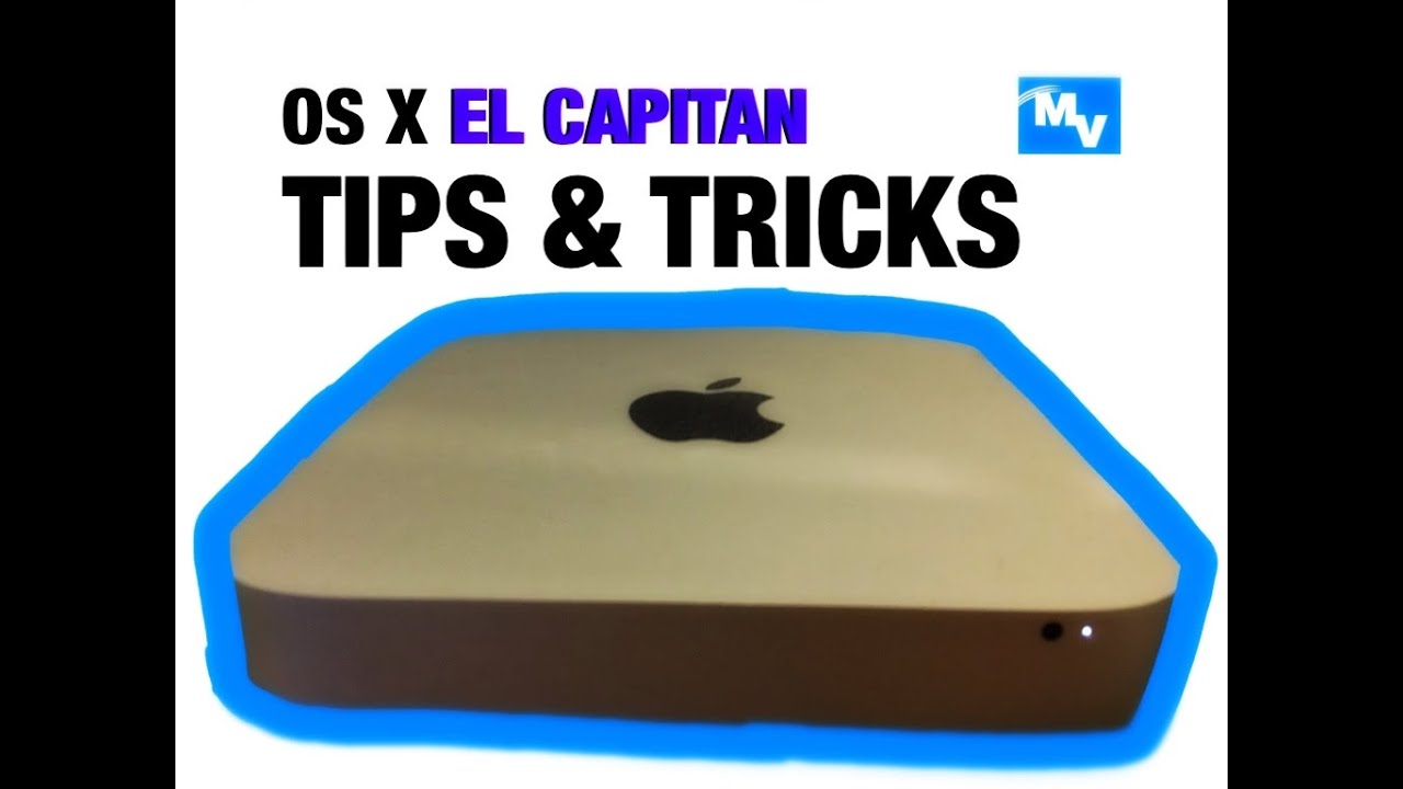 Mac OS X El Capitan Tips and Tricks 2016 - YouTube
