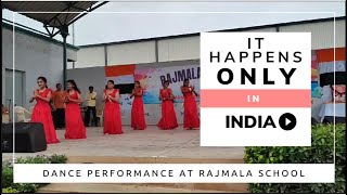 It Happens Only In India Dance Performance At Rajmala Senior Secondary School Farrukhnagar