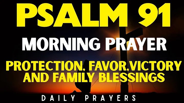 Psalms 91 | A Heartfelt Prayer For Protection, Blessings & Victory