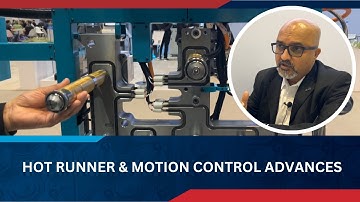 Hot Runner Systems and Motion Control Advancements