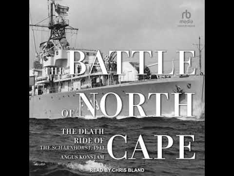 Battle of North Cape: The Death Ride of the Scharnhorst, 1943 - Angus Konstam